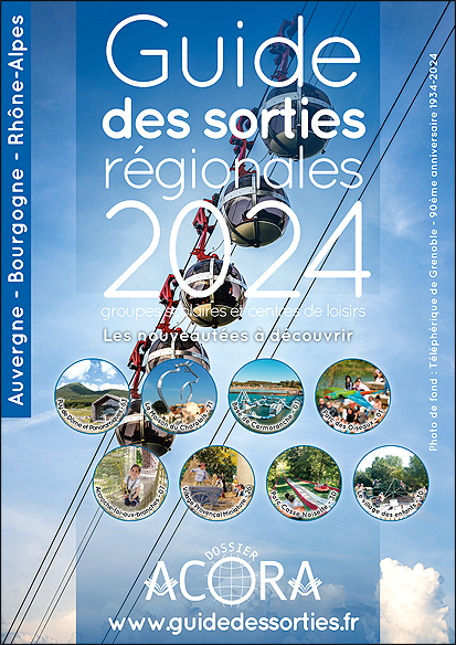 Guide des sorties en Rhône-Alpes Auvergne